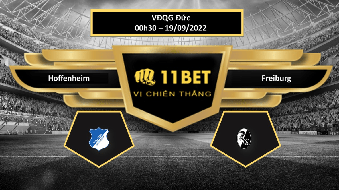 11BET Tip bóng đá  Hoffenheim vs Freiburg, hôm nay 19/09/2022