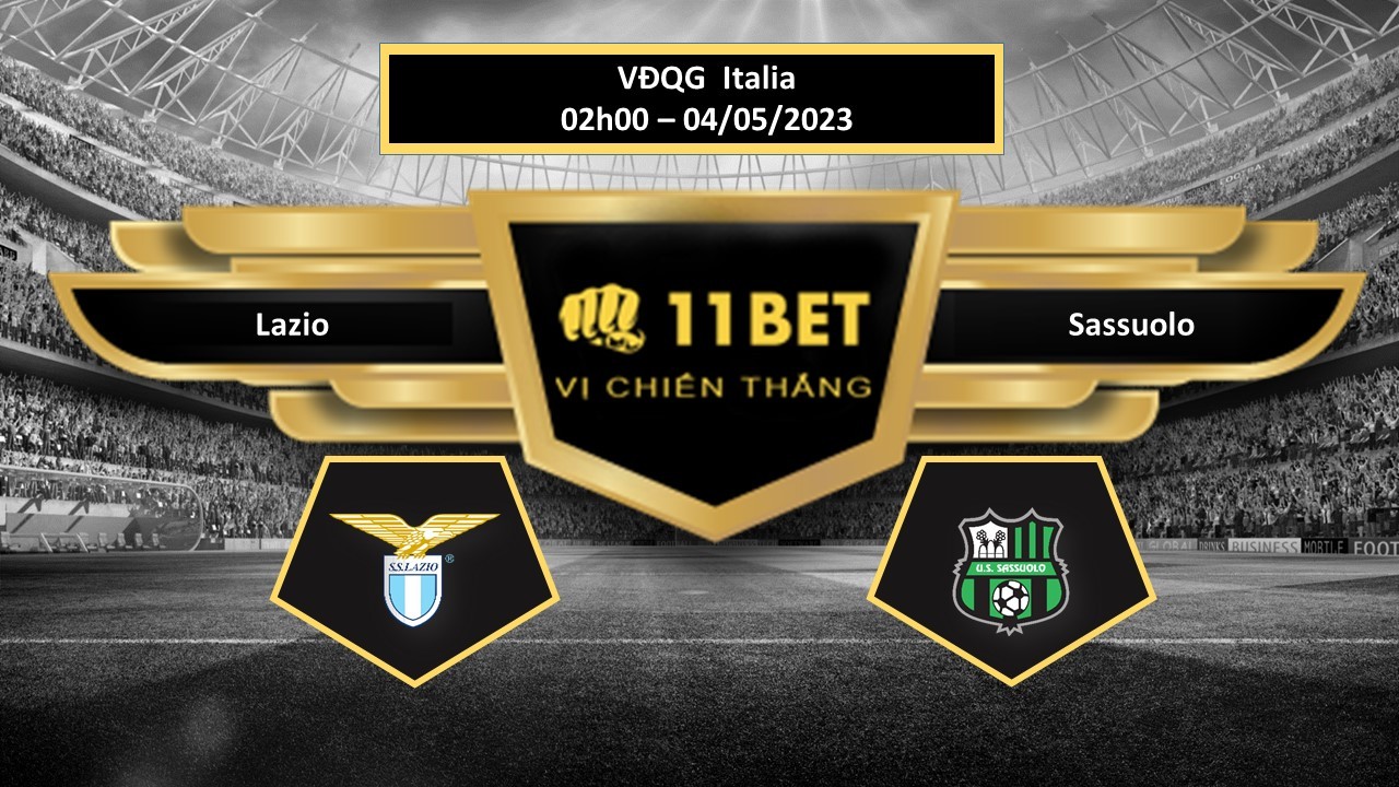 11BET Tip bóng đá Lazio vs Sassuolo, hôm nay 04/05/2023