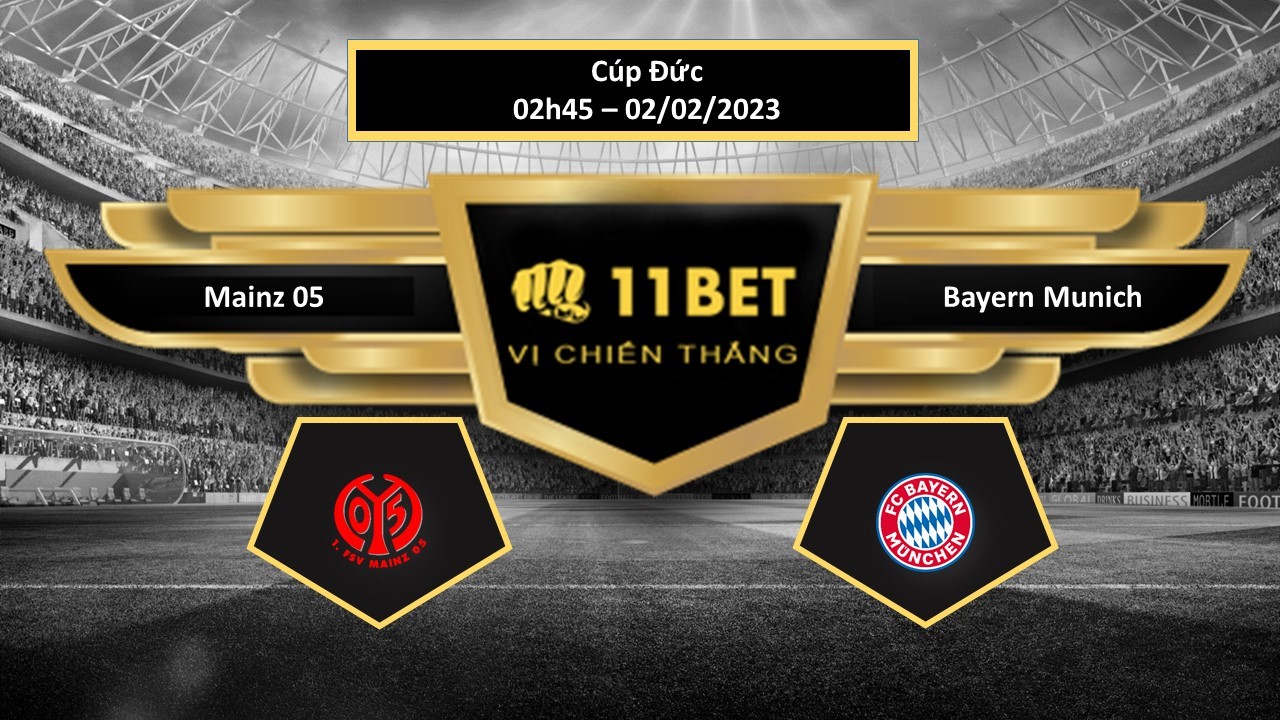 11BET Tip bóng đá  Mainz 05 vs Bayern Munich, hôm nay 02/02/2023