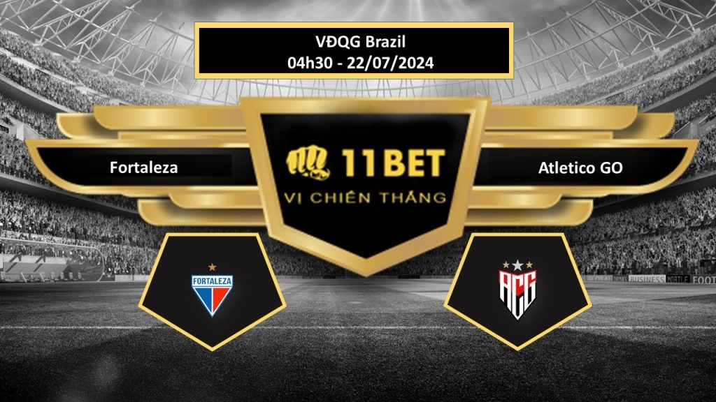 11BET Tip bóng đá   Fortaleza vs Atletico GO  , hôm nay 22/07/2024