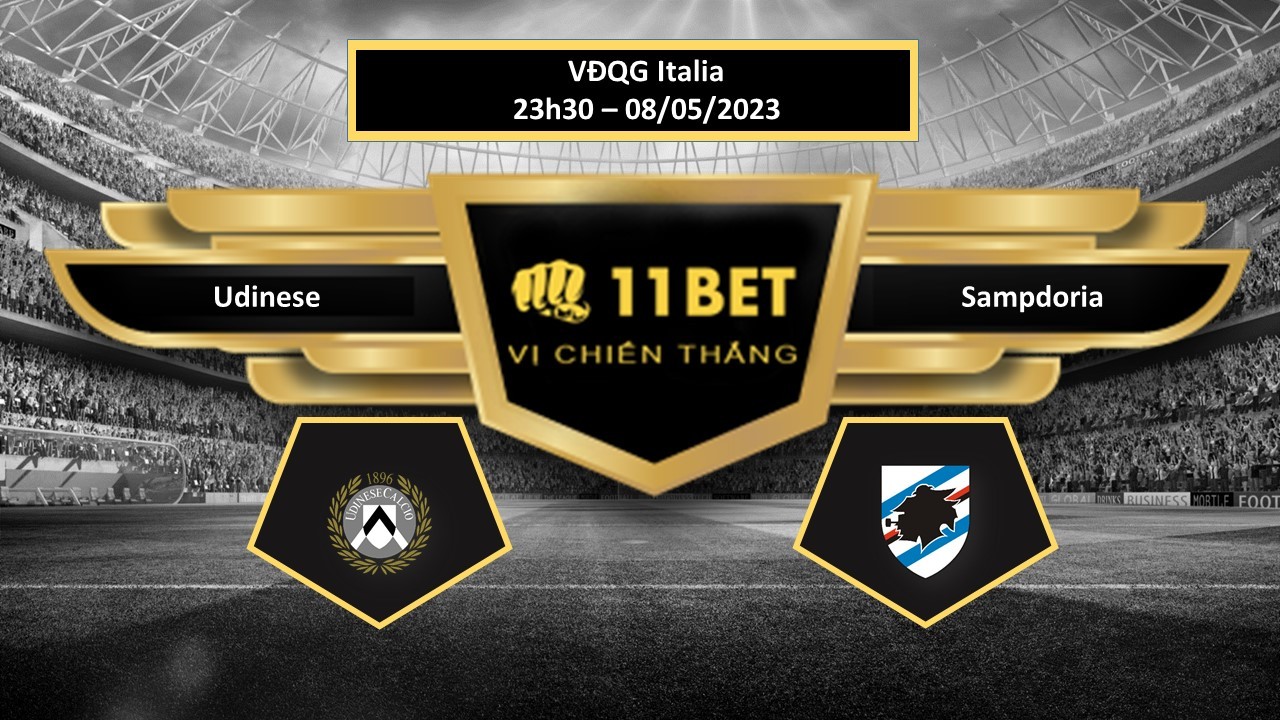 11BET Tip bóng đá  Udinese vs Sampdoria, hôm nay 08/05/2023