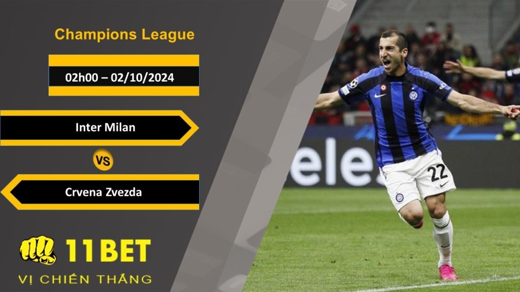 11BET Soi kèo Inter Milan vs Crvena Zvezda, 02h00, 02/10/2024