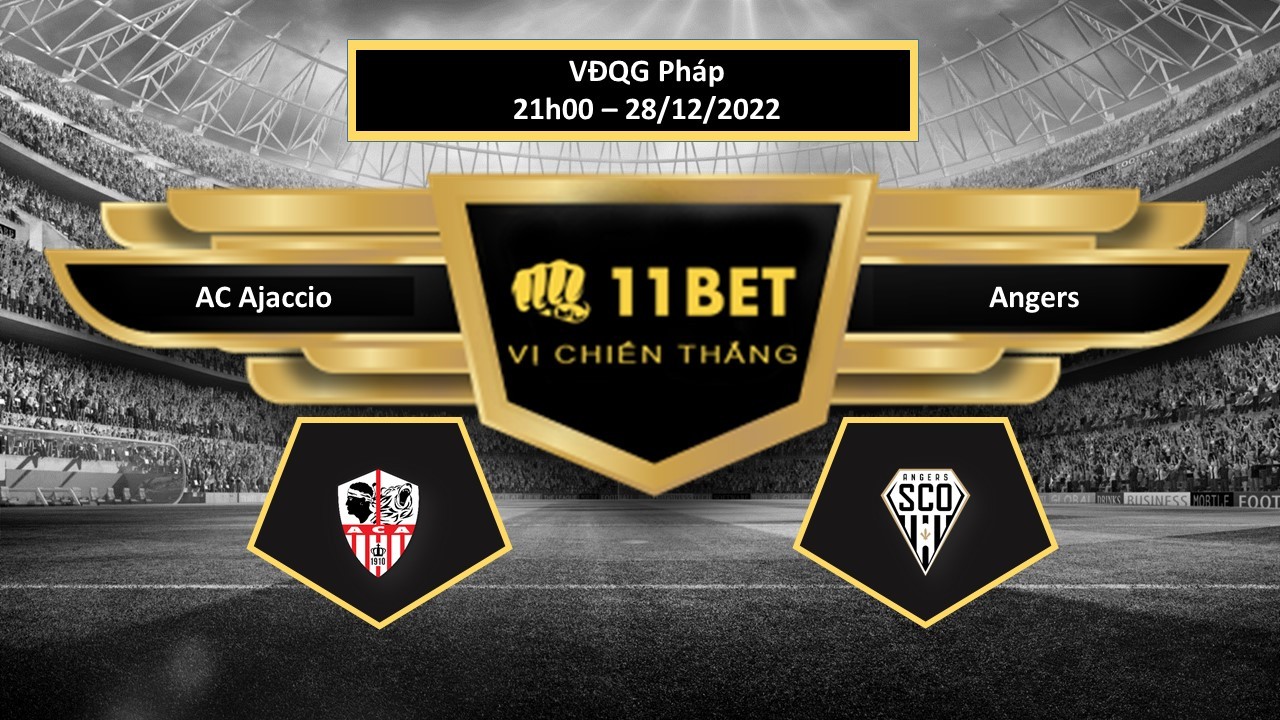 11BET Tip bóng đá AC Ajaccio vs Angers, hôm nay 28/12/2022