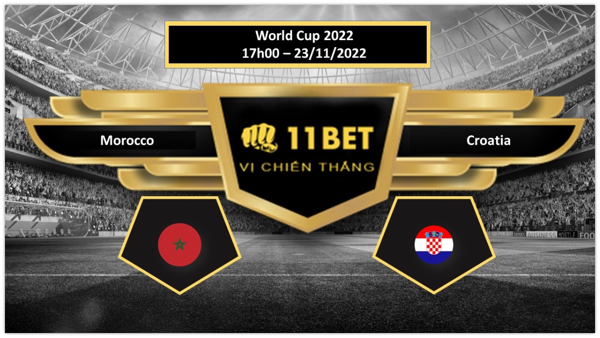 11BET Tip bóng đá  Morocco vs Croatia, hôm nay 23/11/2022