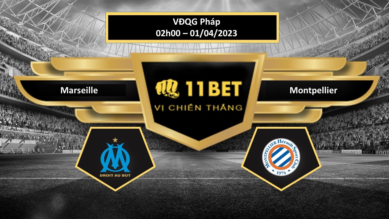 11BET Tip bóng đá Marseille vs Montpellier , hôm nay 01/04/2023