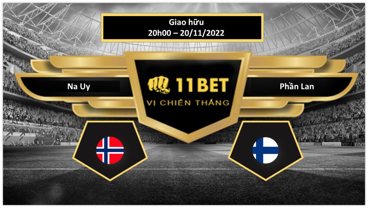 11BET Tip bóng đá Na Uy vs Phần Lan, hôm nay 20/11/2022