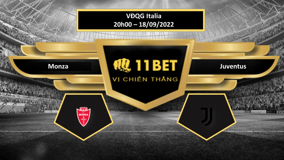 11BET Tip bóng đá Monza vs Juventus, hôm nay 18/09/2022