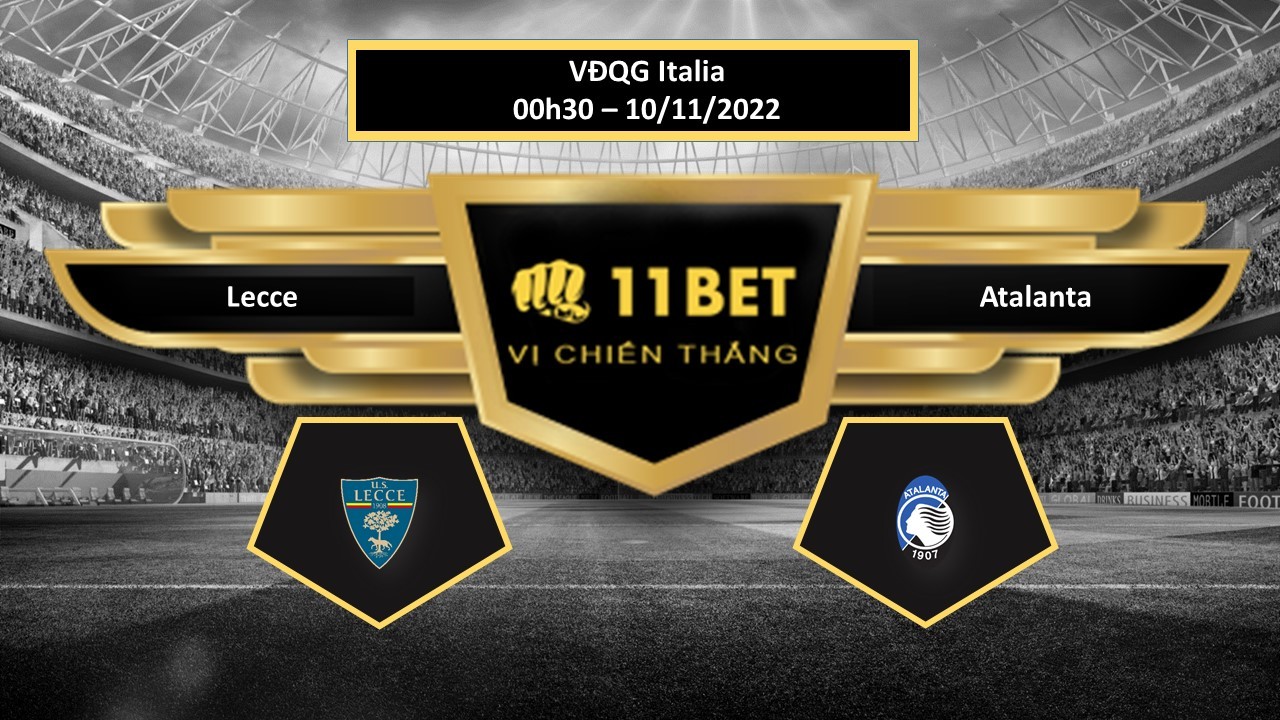 11BET Tip bóng đá Lecce vs Atalanta, hôm nay 10/11/2022