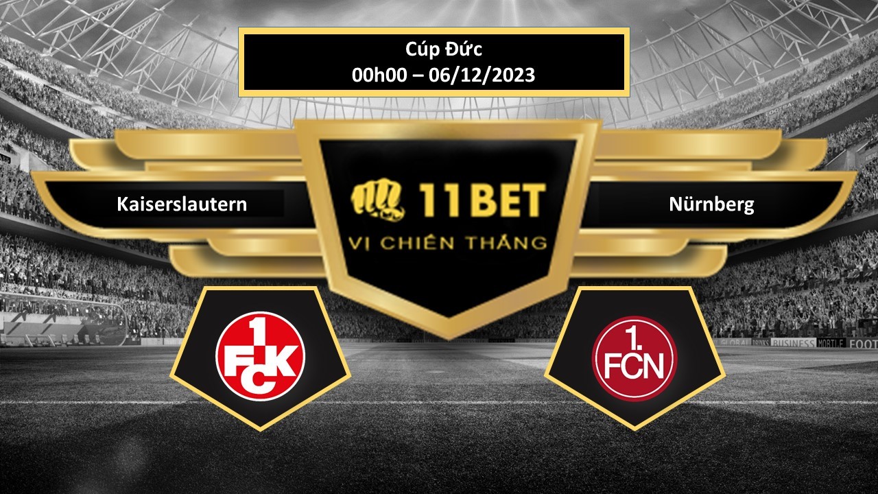 11BET Tip bóng đá Kaiserslautern vs Nürnberg , hôm nay 06/12/2023