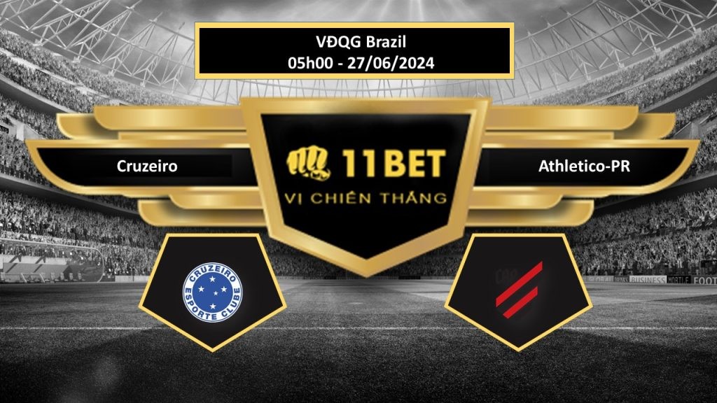11BET Tip bóng đá Cruzeiro vs Athletico-PR, hôm nay 27/06/2024