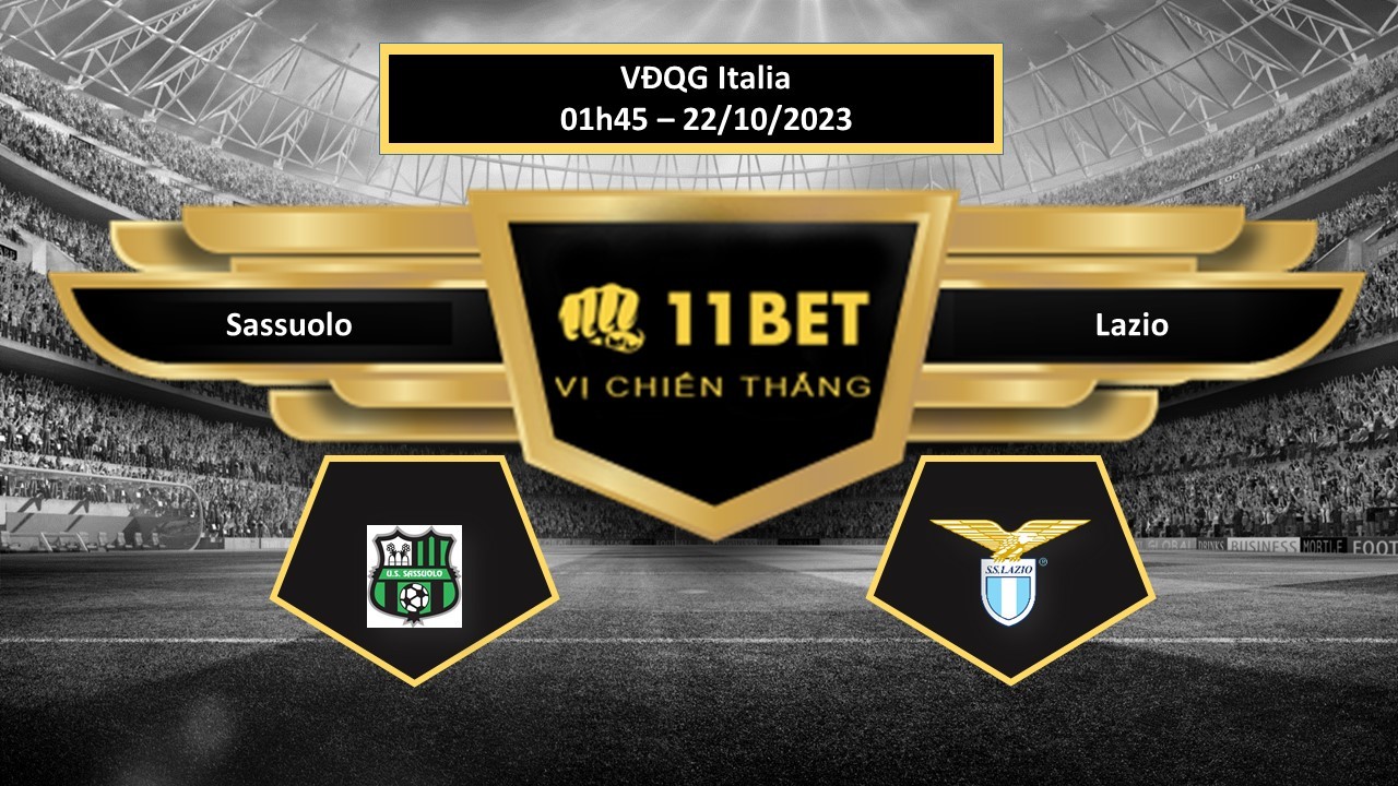 11BET Tip bóng đá  Sassuolo vs Lazio, hôm nay 22/10/2023