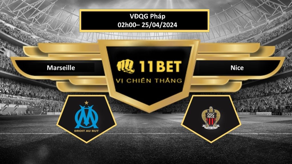 11BET Tip bóng đá    Marseille vs Nice, hôm nay 25/04/2024