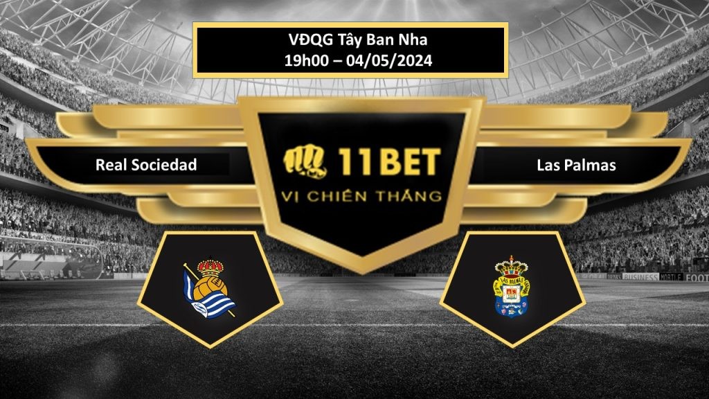11BET Tip bóng đá  Real Sociedad vs Las Palmas, hôm nay 04/05/2024